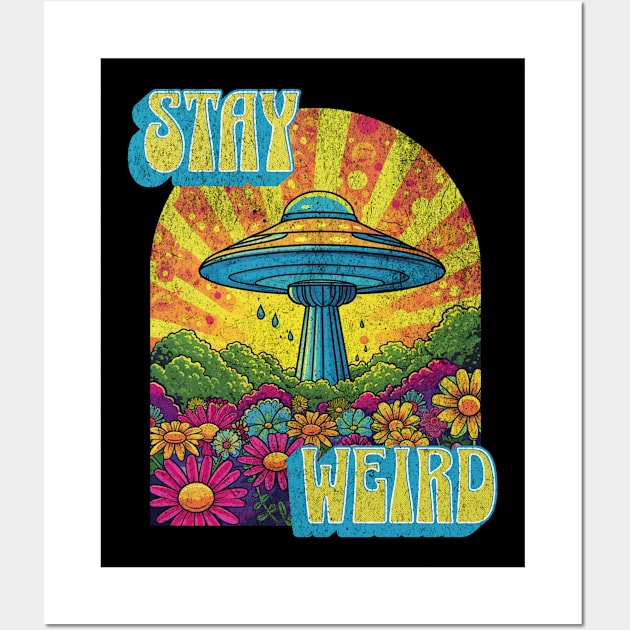 Stay Weird UFO Groovy Trippy Psychedelic Retro Vintage Wall Art by Lavender Celeste